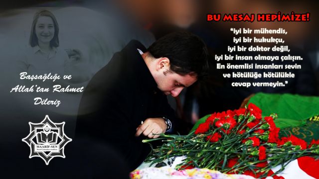 Başsağlığı ve Allah’tan Rahmet Diliyoruz