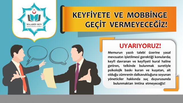 Keyfiyete ve Mobbinge Geçit Vermeyeceğiz