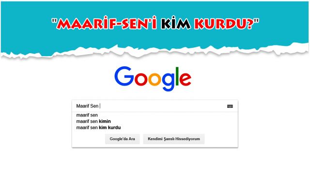 Maarif-Sen’i Kim Kurdu?