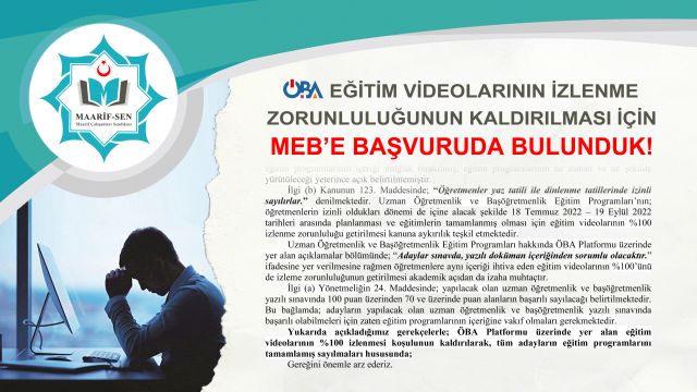 ÖBA Eğitim Videolarının İzlenme Zorunluluğunun  Kaldırılması İçin MEB’e Başvurduk