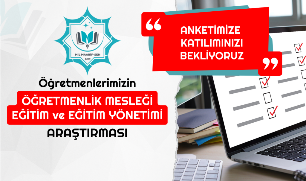 Öğretmenlerin Gözünden “Öğretmenlik Mesleği, Eğitim ve Eğitim Yönetimi” Anketi