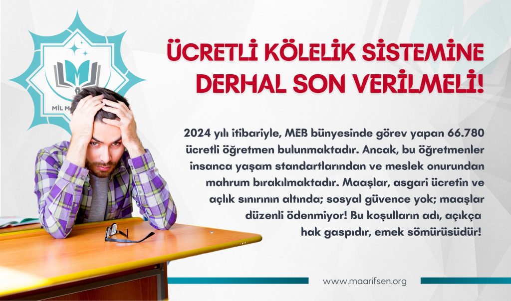 Ücretli Kölelik Sistemine Derhal Son Verilmeli!