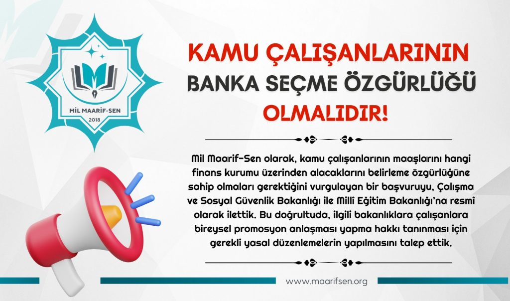Mil Maarif-Sen’den Kamu Çalışanlarının Banka Tercihi Özgürlüğü İçin Başvuru!