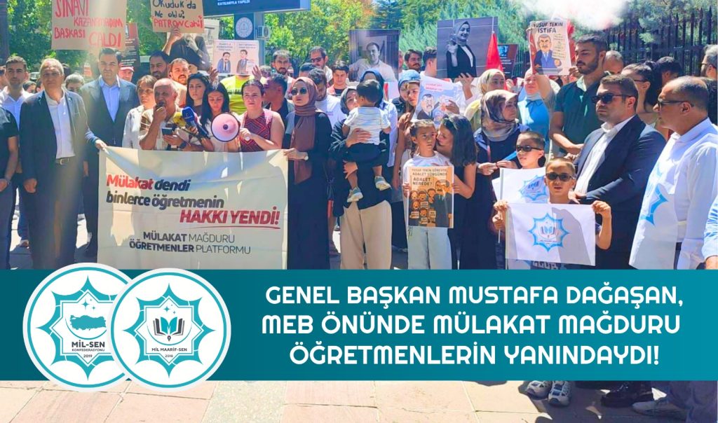 GENEL BAŞKAN MUSTAFA DAĞAŞAN, MEB ÖNÜNDE MÜLAKAT MAĞDURU ÖĞRETMENLERİN YANINDAYDI!