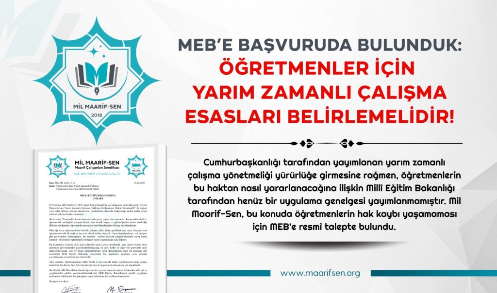 MEB’E BAŞVURUDA BULUNDUK: “ÖĞRETMENLER İÇİN YARIM ZAMANLI ÇALIŞMA ESASLARI BELİRLEMELİDİR!”