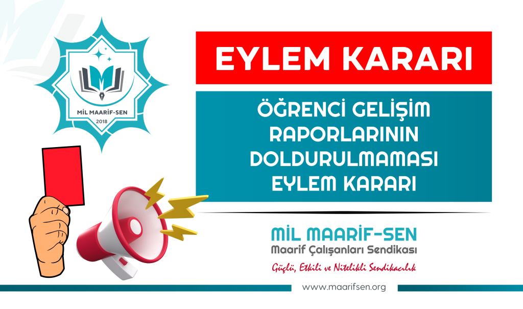 ÖĞRENCİ GELİŞİM RAPORLARININ DOLDURULMAMASI EYLEM KARARI