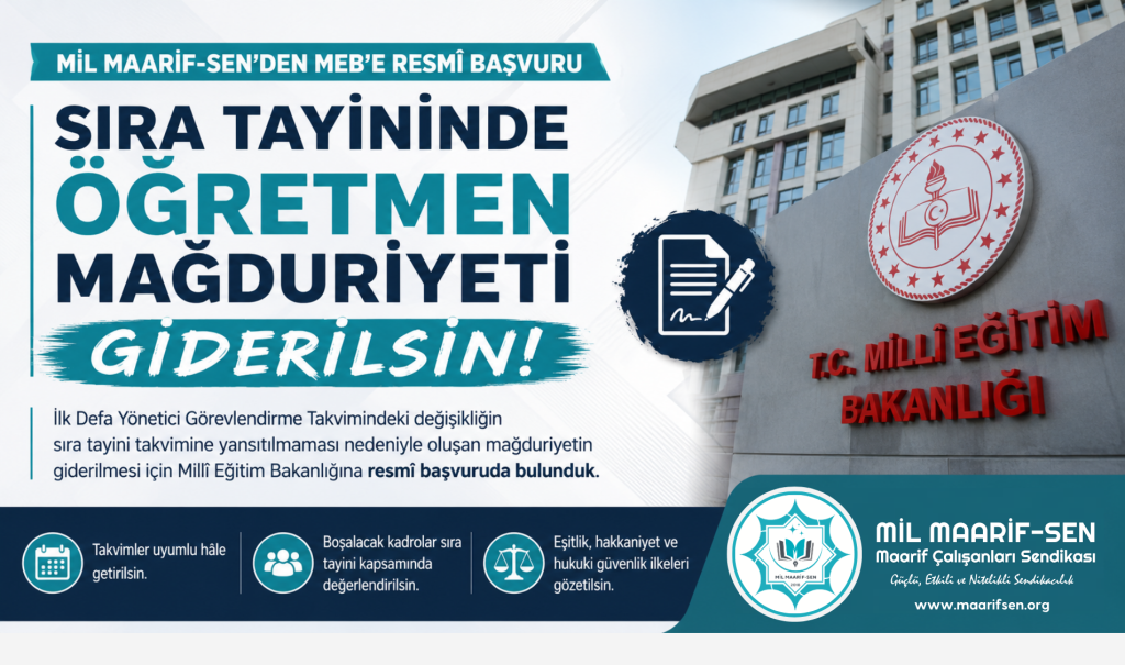 Mil Maarif-Sen’den MEB’e Takvim Çağrısı: Sıra Tayininde Öğretmen Mağduriyeti Giderilsin