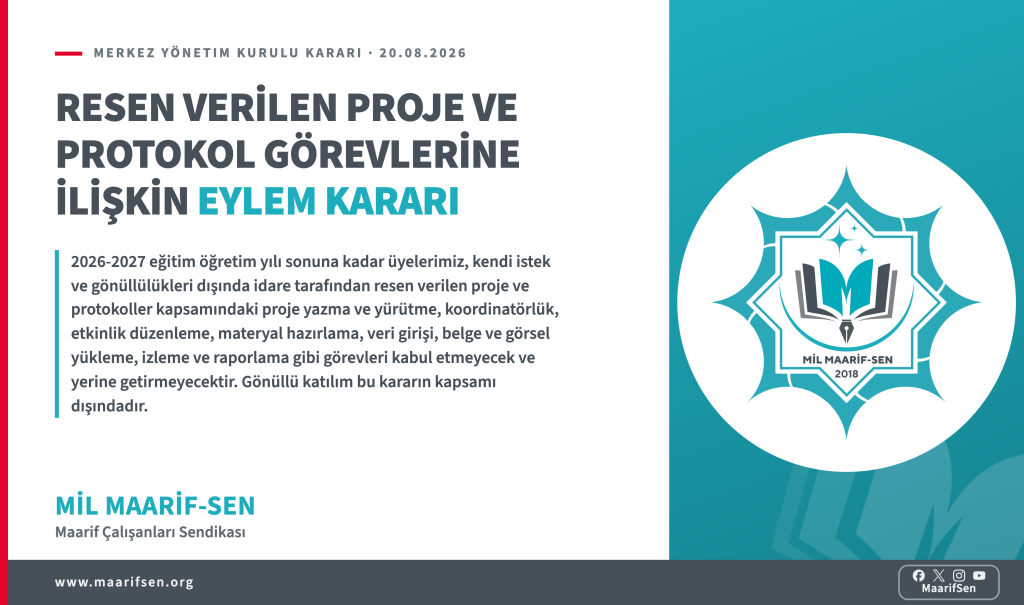Öğretmen Projenin Sınırsız Saha Elemanı Değildir: Zorunlu Proje ve Protokol Görevlerine Karşı Eylem Kararımız
